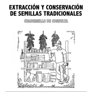 Extracción y conservación de semillas tradicionales